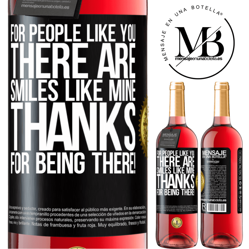 29,95 € Free Shipping | Rosé Wine ROSÉ Edition For people like you there are smiles like mine. Thanks for being there! Black Label. Customizable label Young wine Harvest 2022 Tempranillo