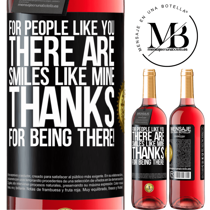 29,95 € Free Shipping | Rosé Wine ROSÉ Edition For people like you there are smiles like mine. Thanks for being there! Black Label. Customizable label Young wine Harvest 2023 Tempranillo