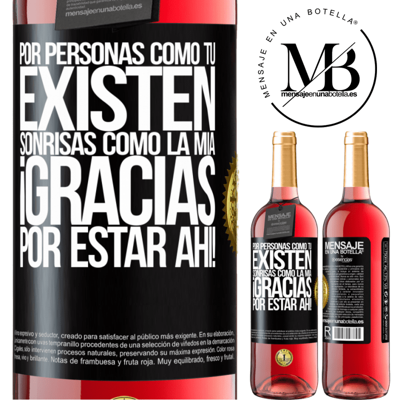 29,95 € Envío gratis | Vino Rosado Edición ROSÉ Por personas como tú existen sonrisas como la mía. Gracias por estar ahí! Etiqueta Negra. Etiqueta personalizable Vino joven Cosecha 2023 Tempranillo