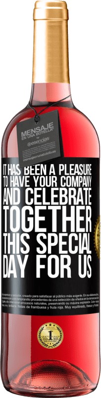 29,95 € | 桃红葡萄酒 ROSÉ版 很高兴有您的公司与我们一起庆祝这一特殊的日子 黑标. 可自定义的标签 青年酒 收成 2023 Tempranillo