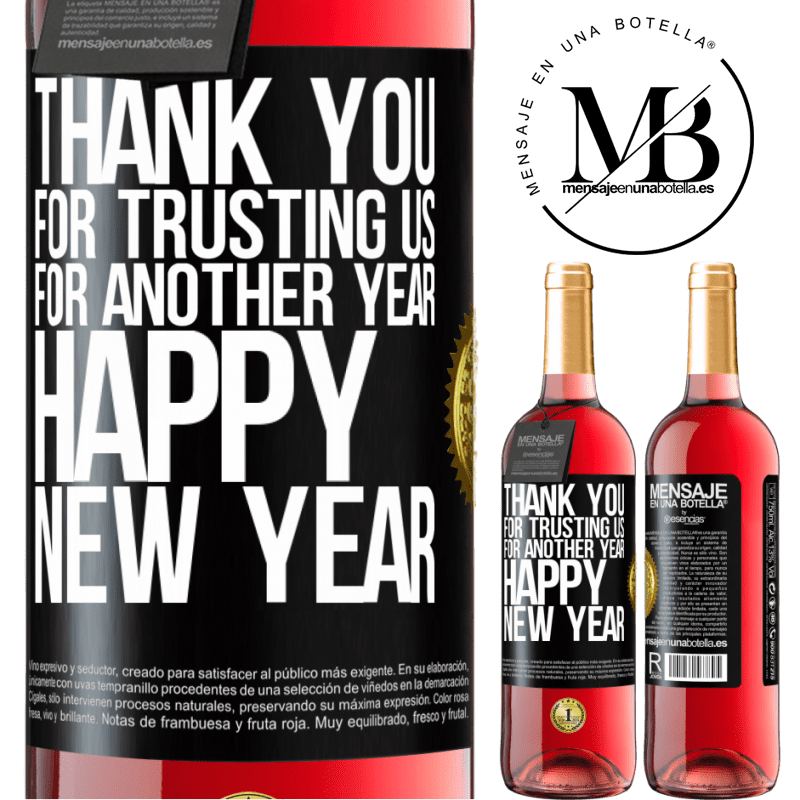 29,95 € Free Shipping | Rosé Wine ROSÉ Edition Thank you for trusting us for another year. Happy New Year Black Label. Customizable label Young wine Harvest 2021 Tempranillo