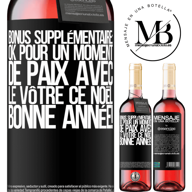 «Bonus supplémentaire: Pour un moment de paix avec les vôtres ce Noël. Bonne année!» Édition ROSÉ