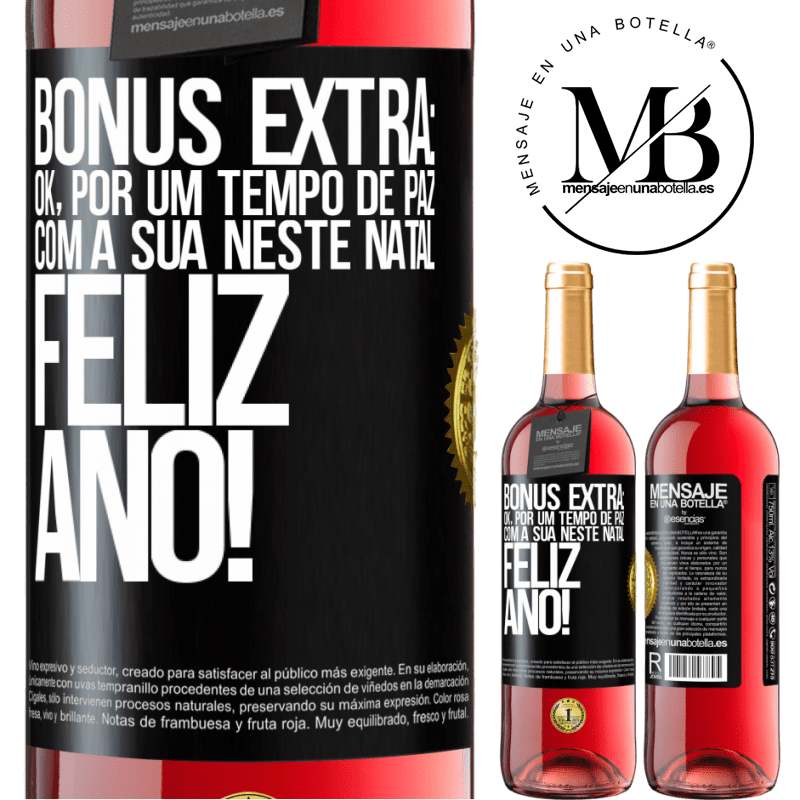 29,95 € Envio grátis | Vinho rosé Edição ROSÉ Bônus Extra: Ok, por um tempo de paz com a sua neste Natal. Feliz Ano! Etiqueta Preta. Etiqueta personalizável Vinho jovem Colheita 2024 Tempranillo