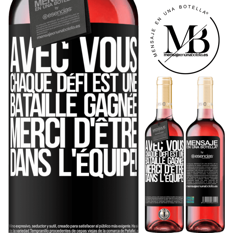 «Avec toi chaque défi est une bataille gagnée. Merci d'être dans l'équipe!» Édition ROSÉ