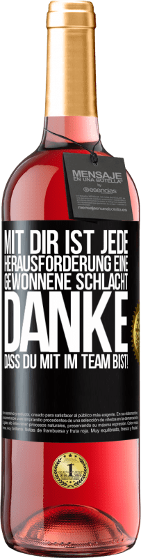 29,95 € | Roséwein ROSÉ Ausgabe Mit dir ist jede Herausforderung eine gewonnene Schlacht. Danke, dass du mit im Team bist! Schwarzes Etikett. Anpassbares Etikett Junger Wein Ernte 2024 Tempranillo