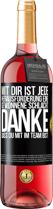 29,95 € | Roséwein ROSÉ Ausgabe Mit dir ist jede Herausforderung eine gewonnene Schlacht. Danke, dass du mit im Team bist! Schwarzes Etikett. Anpassbares Etikett Junger Wein Ernte 2025 Tempranillo
