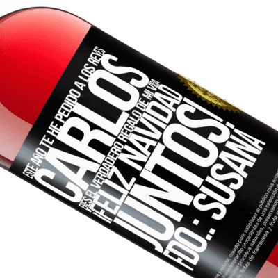 Expresiones Únicas y Personales. «Este año te he pedido a los reyes. Carlos, eres el verdadero regalo de mi vida. Feliz navidad juntos. Fdo.: Susana» Edición ROSÉ