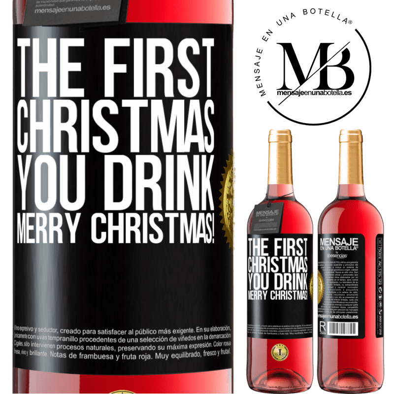 29,95 € Free Shipping | Rosé Wine ROSÉ Edition The first Christmas you drink. Merry Christmas! Black Label. Customizable label Young wine Harvest 2022 Tempranillo