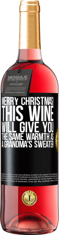 29,95 € | Rosé Wine ROSÉ Edition Merry Christmas! This wine will give you the same warmth as a grandma's sweater Black Label. Customizable label Young wine Harvest 2023 Tempranillo