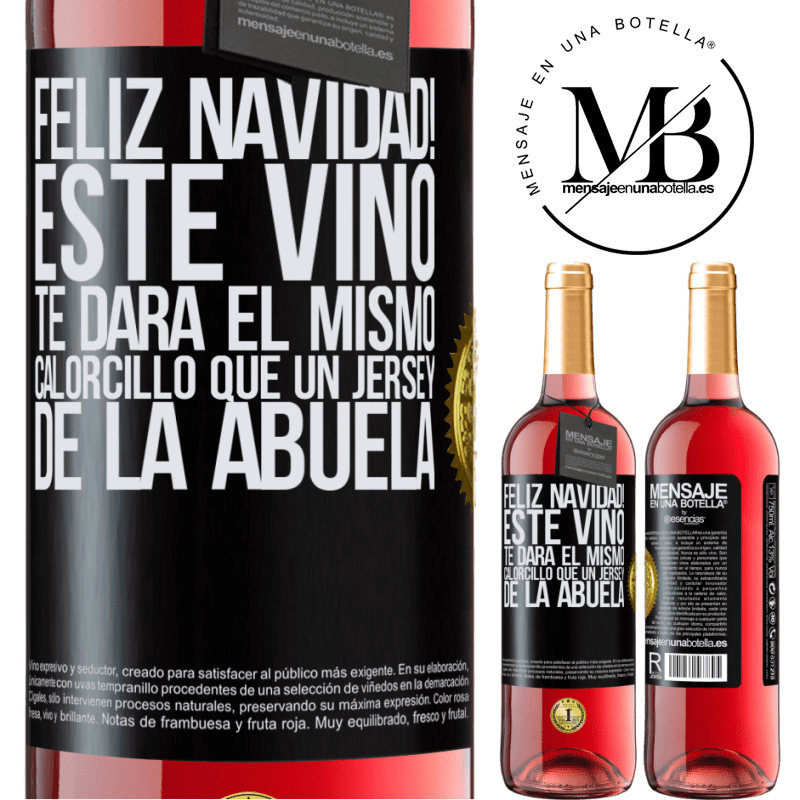 29,95 € Envío gratis | Vino Rosado Edición ROSÉ Feliz navidad! Este vino te dará el mismo calorcillo que un jersey de la abuela Etiqueta Negra. Etiqueta personalizable Vino joven Cosecha 2023 Tempranillo