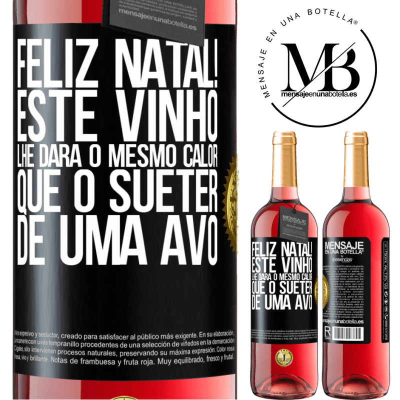 29,95 € Envio grátis | Vinho rosé Edição ROSÉ Feliz Natal! Este vinho lhe dará o mesmo calor que o suéter de uma avó Etiqueta Preta. Etiqueta personalizável Vinho jovem Colheita 2023 Tempranillo