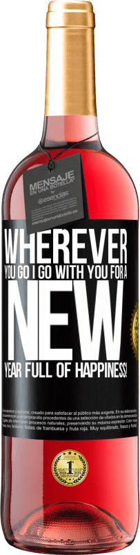29,95 € | Rosé Wine ROSÉ Edition Wherever you go, I go with you. For a new year full of happiness! Black Label. Customizable label Young wine Harvest 2023 Tempranillo