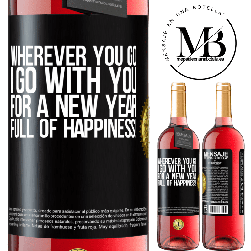 29,95 € Free Shipping | Rosé Wine ROSÉ Edition Wherever you go, I go with you. For a new year full of happiness! Black Label. Customizable label Young wine Harvest 2023 Tempranillo