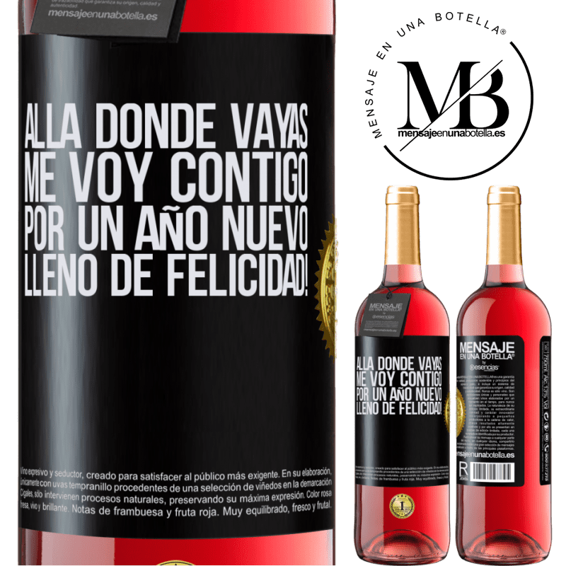 29,95 € Envío gratis | Vino Rosado Edición ROSÉ Allá donde vayas, me voy contigo. Por un año nuevo lleno de felicidad! Etiqueta Negra. Etiqueta personalizable Vino joven Cosecha 2023 Tempranillo