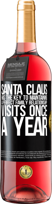 29,95 € | Rosé Wine ROSÉ Edition Santa Claus has the key to maintaining a perfect family relationship: Visits once a year Black Label. Customizable label Young wine Harvest 2024 Tempranillo