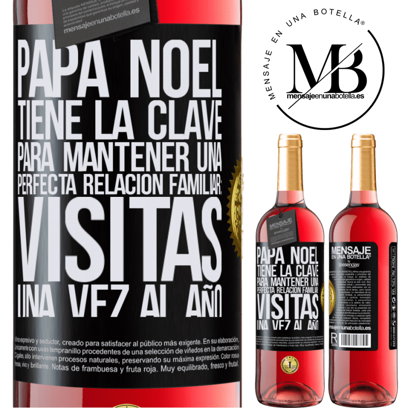 29,95 € Envío gratis | Vino Rosado Edición ROSÉ Papá Noel tiene la clave para mantener una perfecta relación familiar: Visitas una vez al año Etiqueta Negra. Etiqueta personalizable Vino joven Cosecha 2024 Tempranillo