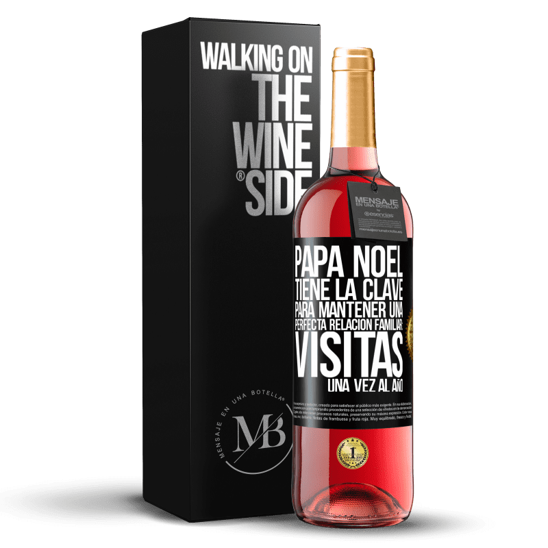 29,95 € Envío gratis | Vino Rosado Edición ROSÉ Papá Noel tiene la clave para mantener una perfecta relación familiar: Visitas una vez al año Etiqueta Negra. Etiqueta personalizable Vino joven Cosecha 2024 Tempranillo