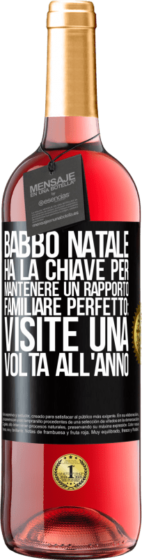 29,95 € | Vino rosato Edizione ROSÉ Babbo Natale ha la chiave per mantenere un rapporto familiare perfetto: visite una volta all'anno Etichetta Nera. Etichetta personalizzabile Vino giovane Raccogliere 2024 Tempranillo