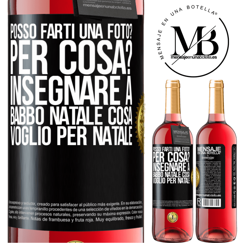 29,95 € Spedizione Gratuita | Vino rosato Edizione ROSÉ Posso farti una foto? Per cosa? Insegnare a Babbo Natale cosa voglio per Natale Etichetta Nera. Etichetta personalizzabile Vino giovane Raccogliere 2023 Tempranillo