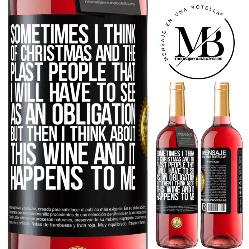 29,95 € Free Shipping | Rosé Wine ROSÉ Edition Sometimes I think of Christmas and the plasta people that I will have to see as an obligation. But then I think about this Black Label. Customizable label Young wine Harvest 2025 Tempranillo
