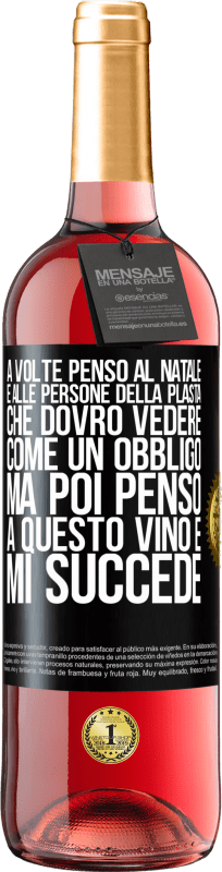 29,95 € Spedizione Gratuita | Vino rosato Edizione ROSÉ A volte penso al Natale e alle persone della plasta che dovrò vedere come un obbligo. Ma poi penso a questo vino e mi succede Etichetta Nera. Etichetta personalizzabile Vino giovane Raccogliere 2025 Tempranillo