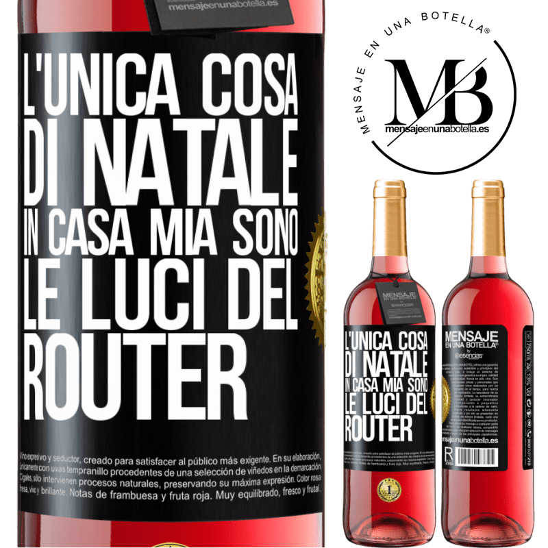 29,95 € Spedizione Gratuita | Vino rosato Edizione ROSÉ L'unica cosa di Natale in casa mia sono le luci del router Etichetta Nera. Etichetta personalizzabile Vino giovane Raccogliere 2023 Tempranillo