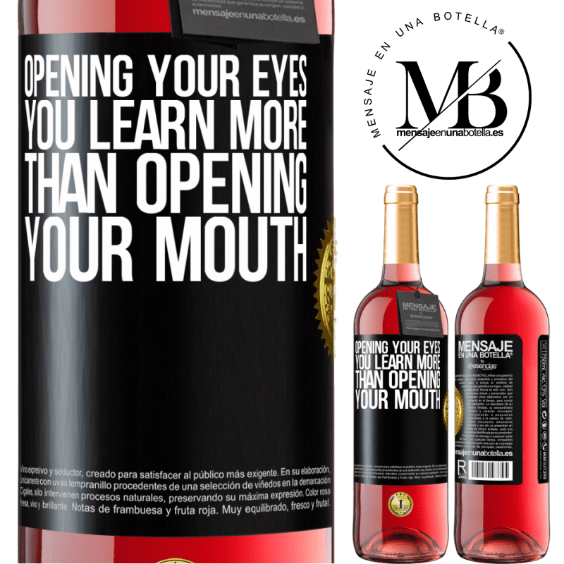 29,95 € Free Shipping | Rosé Wine ROSÉ Edition Opening your eyes you learn more than opening your mouth Black Label. Customizable label Young wine Harvest 2021 Tempranillo