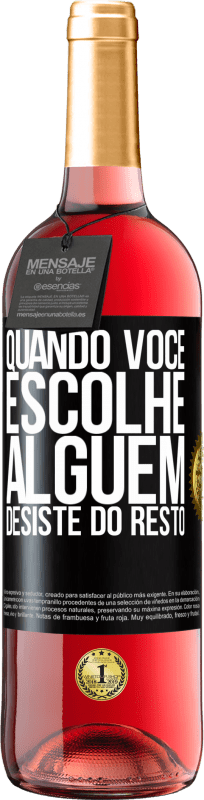 29,95 € | Vinho rosé Edição ROSÉ Quando você escolhe alguém, desiste do resto Etiqueta Preta. Etiqueta personalizável Vinho jovem Colheita 2024 Tempranillo