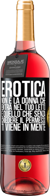 29,95 € Spedizione Gratuita | Vino rosato Edizione ROSÉ Erotica non è la donna che entra nel tuo letto. È quello che senza chiedere il permesso, ti viene in mente Etichetta Nera. Etichetta personalizzabile Vino giovane Raccogliere 2025 Tempranillo