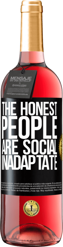 29,95 € | Rosé Wine ROSÉ Edition The honest people are social inadaptate Black Label. Customizable label Young wine Harvest 2024 Tempranillo