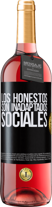 29,95 € | Vino Rosado Edición ROSÉ Los honestos son inadaptados sociales Etiqueta Negra. Etiqueta personalizable Vino joven Cosecha 2023 Tempranillo