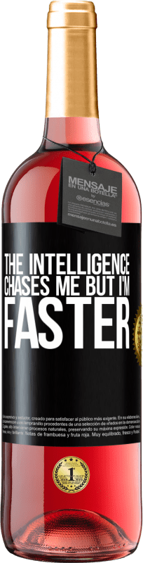 29,95 € Free Shipping | Rosé Wine ROSÉ Edition The intelligence chases me but I'm faster Black Label. Customizable label Young wine Harvest 2024 Tempranillo