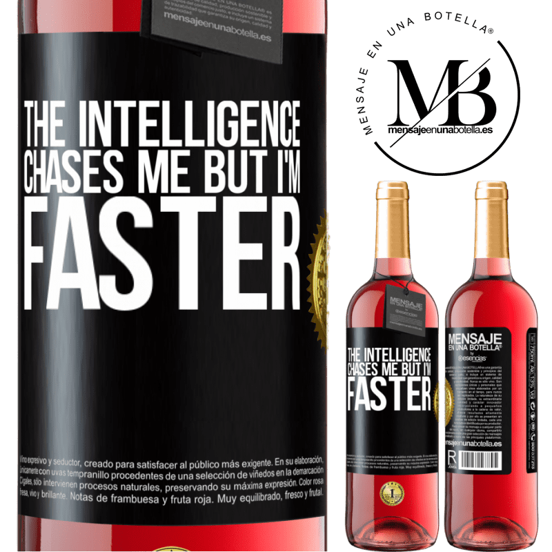 29,95 € Free Shipping | Rosé Wine ROSÉ Edition The intelligence chases me but I'm faster Black Label. Customizable label Young wine Harvest 2021 Tempranillo