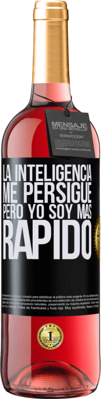 29,95 € | Vino Rosado Edición ROSÉ La inteligencia me persigue, pero yo soy más rápido Etiqueta Negra. Etiqueta personalizable Vino joven Cosecha 2024 Tempranillo