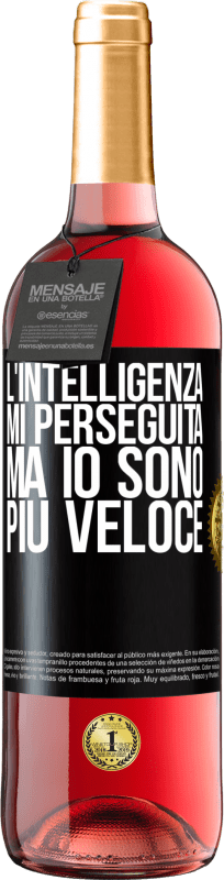 29,95 € Spedizione Gratuita | Vino rosato Edizione ROSÉ L'intelligenza mi perseguita, ma io sono più veloce Etichetta Nera. Etichetta personalizzabile Vino giovane Raccogliere 2024 Tempranillo