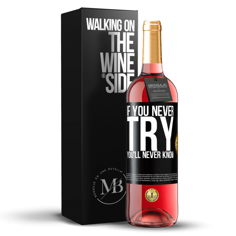 29,95 € Free Shipping | Rosé Wine ROSÉ Edition If you never try, you'll never know Black Label. Customizable label Young wine Harvest 2024 Tempranillo