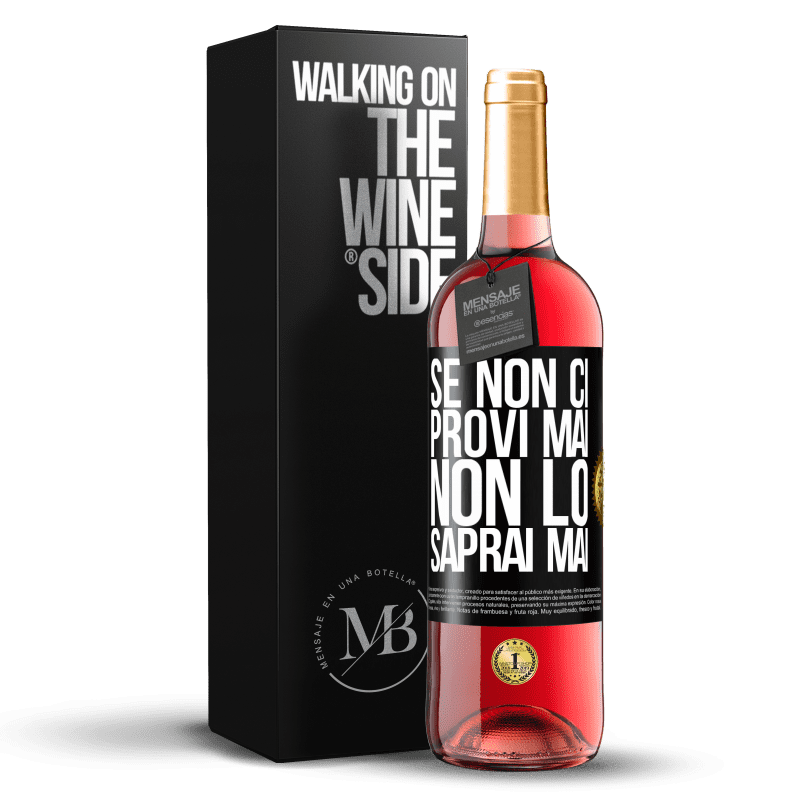 29,95 € Spedizione Gratuita | Vino rosato Edizione ROSÉ Se non ci provi mai, non lo saprai mai Etichetta Nera. Etichetta personalizzabile Vino giovane Raccogliere 2024 Tempranillo