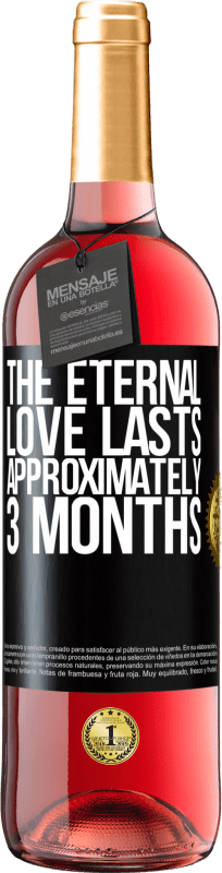 29,95 € 免费送货 | 桃红葡萄酒 ROSÉ版 永恒的爱情持续大约3个月 黑标. 可自定义的标签 青年酒 收成 2023 Tempranillo