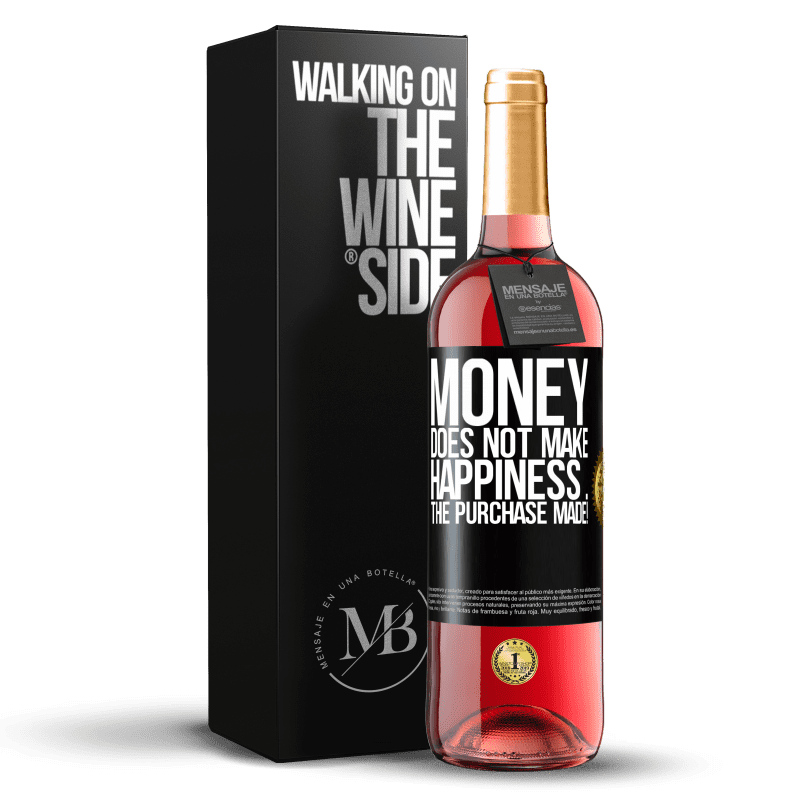 29,95 € Free Shipping | Rosé Wine ROSÉ Edition Money does not make happiness ... the purchase made! Black Label. Customizable label Young wine Harvest 2023 Tempranillo