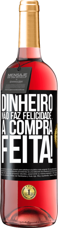 29,95 € | Vinho rosé Edição ROSÉ Dinheiro não faz felicidade ... a compra feita! Etiqueta Preta. Etiqueta personalizável Vinho jovem Colheita 2024 Tempranillo