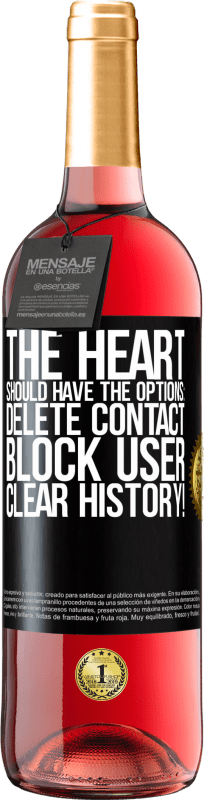 29,95 € | Rosé Wine ROSÉ Edition The heart should have the options: Delete contact, Block user, Clear history! Black Label. Customizable label Young wine Harvest 2023 Tempranillo