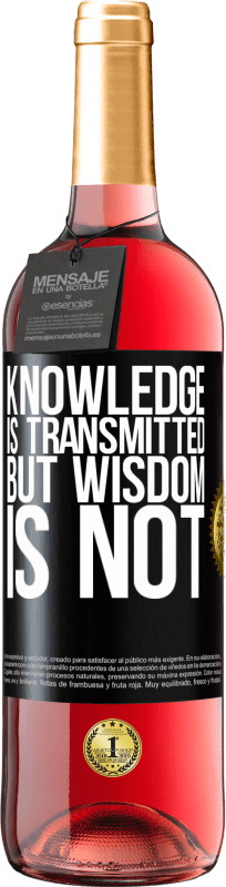 29,95 € | Rosé Wine ROSÉ Edition Knowledge is transmitted, but wisdom is not Black Label. Customizable label Young wine Harvest 2024 Tempranillo