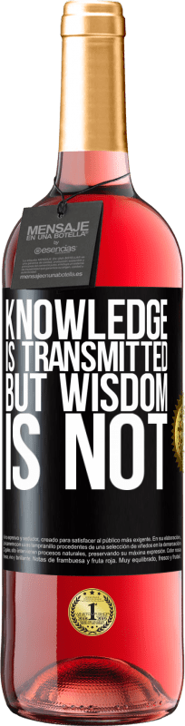 «Знание передается, а мудрость - нет» Издание ROSÉ