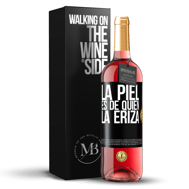 29,95 € Envío gratis | Vino Rosado Edición ROSÉ La piel es de quien la eriza Etiqueta Negra. Etiqueta personalizable Vino joven Cosecha 2024 Tempranillo