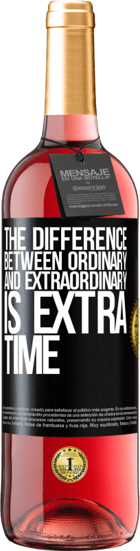 29,95 € Free Shipping | Rosé Wine ROSÉ Edition The difference between ordinary and extraordinary is EXTRA time Black Label. Customizable label Young wine Harvest 2024 Tempranillo