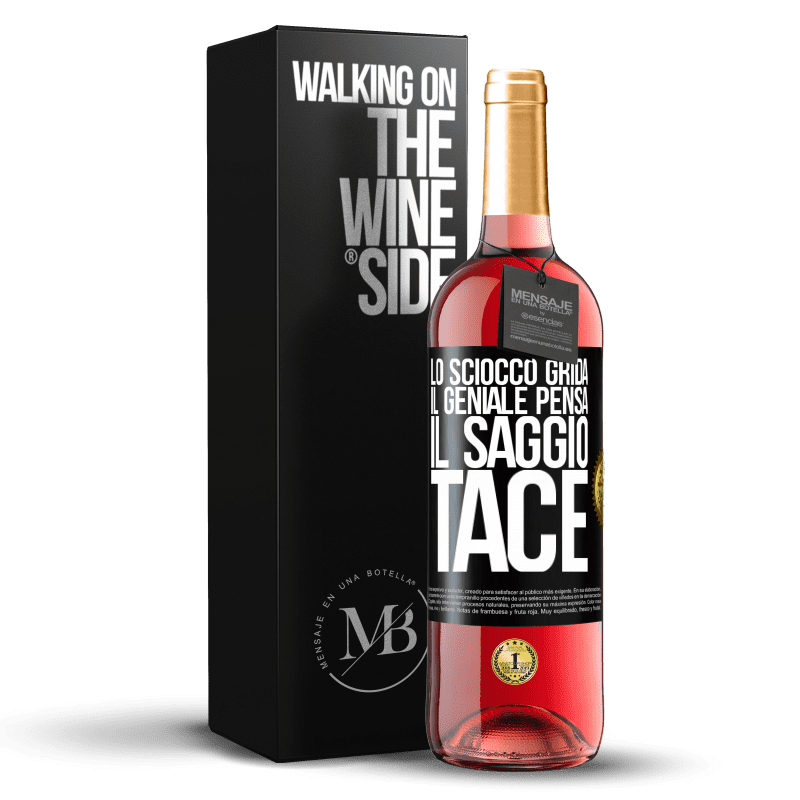 29,95 € Spedizione Gratuita | Vino rosato Edizione ROSÉ Lo sciocco grida, il geniale pensa, il saggio tace Etichetta Nera. Etichetta personalizzabile Vino giovane Raccogliere 2025 Tempranillo