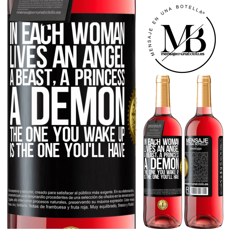 29,95 € Free Shipping | Rosé Wine ROSÉ Edition In each woman lives an angel, a beast, a princess, a demon. The one you wake up is the one you'll have Black Label. Customizable label Young wine Harvest 2024 Tempranillo