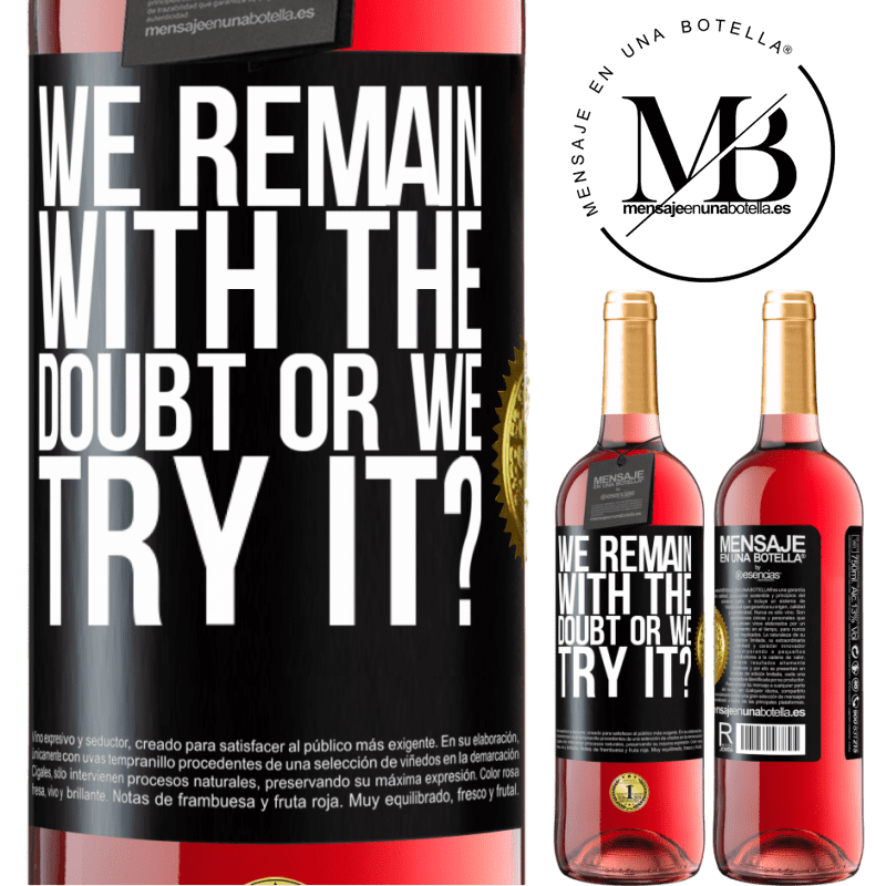 29,95 € Free Shipping | Rosé Wine ROSÉ Edition We remain with the doubt or we try it? Black Label. Customizable label Young wine Harvest 2022 Tempranillo