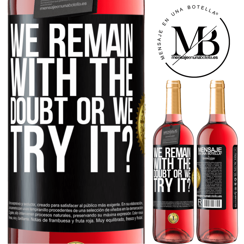 29,95 € Free Shipping | Rosé Wine ROSÉ Edition We remain with the doubt or we try it? Black Label. Customizable label Young wine Harvest 2024 Tempranillo