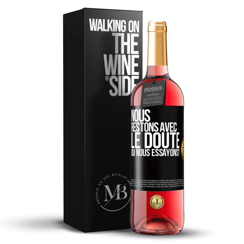 29,95 € Envoi gratuit | Vin rosé Édition ROSÉ Nous restons avec le doute ou nous essayons? Étiquette Noire. Étiquette personnalisable Vin jeune Récolte 2024 Tempranillo